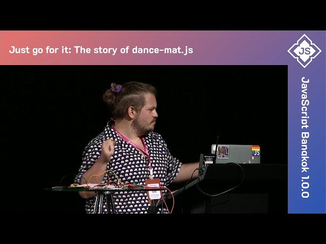 JavaScript Bangkok 1.0.0 - Just go for it: The story of dance-mat.js